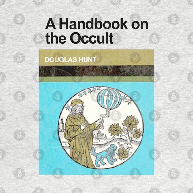 A Handbook On The Occult by CultOfRomance